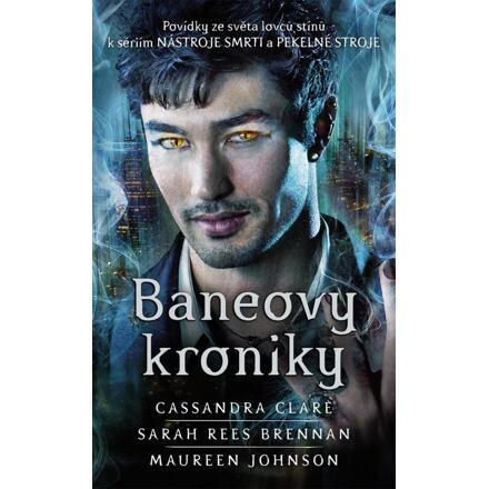 Baneovy kroniky	 - Cassandra Clareová