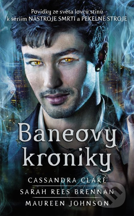 Baneovy kroniky	 - Cassandra Clareová