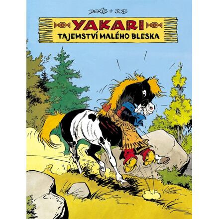 Yakari: Tajemství Malého bleska - Job, Derib
