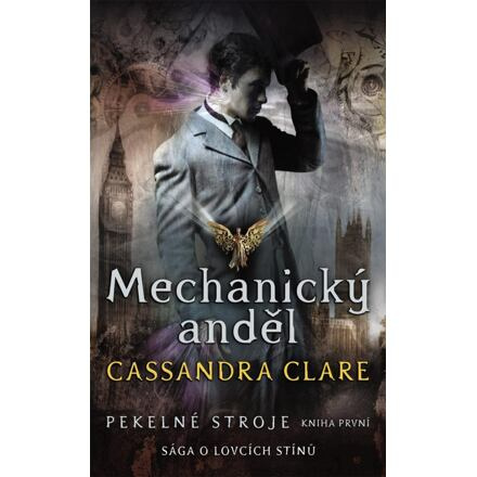 Mechanický anděl - Cassandra Clareová