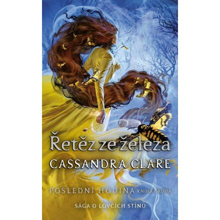 Řetěz ze železa - Cassandra Clareová