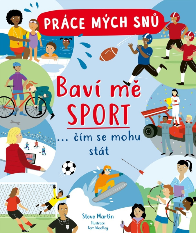 Práce mých snů: Baví mě sport - Steve Martin