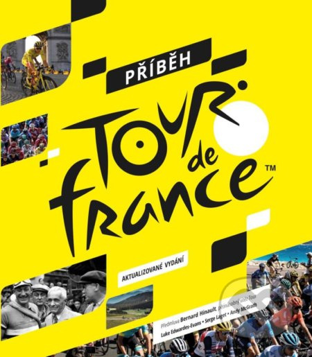 Příběh Tour de France - Serge Laget, Luke Edwardes-Evans, Andy McGrath - kniha z kategorie Historie