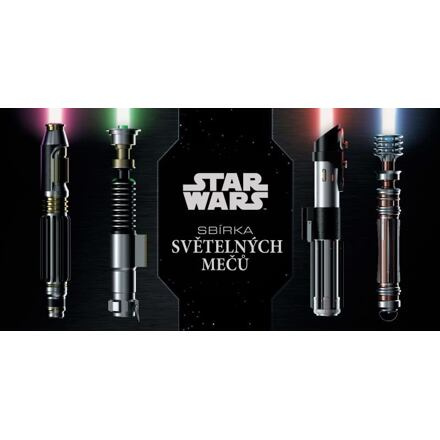 Star Wars: Sbírka světelných mečů - Daniel Wallace