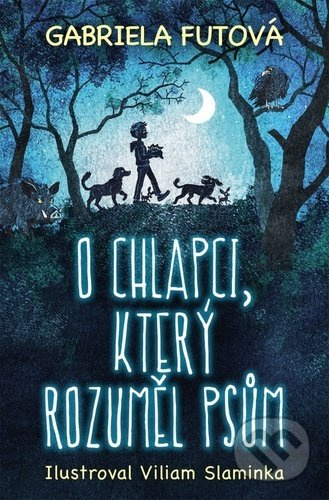 O chlapci, který rozuměl psům - Gabriela Futová