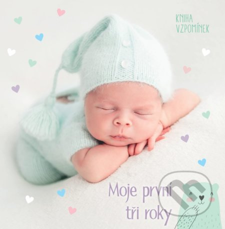 Moje první tři roky. Kniha vzpomínek