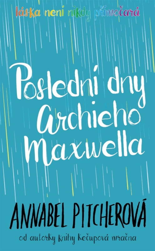 Poslední dny Archieho Maxwella - Annabel Pitcherová