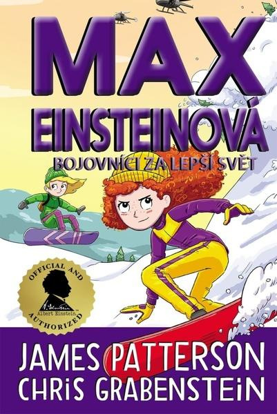 Max Einsteinová 4: Bojovníci za lepší svět - James Patterson, Chris Grabenstein