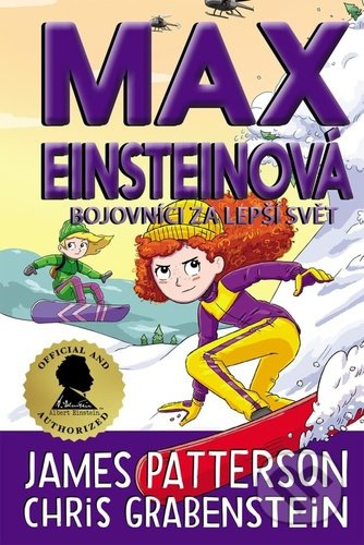 Max Einsteinová 4: Bojovníci za lepší svět - James Patterson, Chris Grabenstein