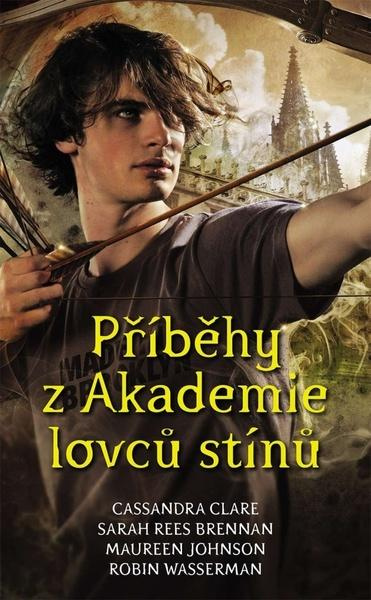 Příběhy z Akademie lovců stínů - Cassandra Clareová