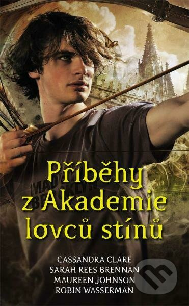 Příběhy z Akademie lovců stínů - Cassandra Clareová