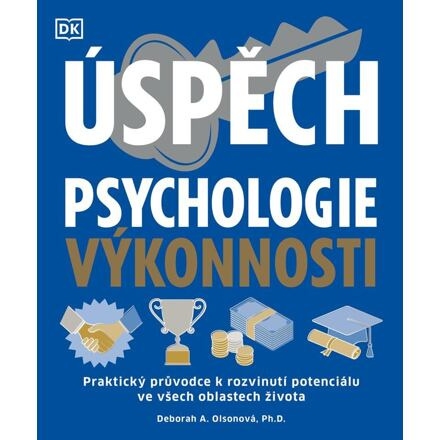 Úspěch. Psychologie výkonnosti - Deborah A. Olsonová