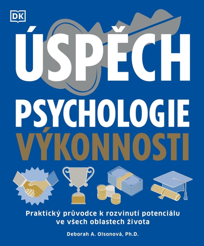 Úspěch. Psychologie výkonnosti - Deborah A. Olsonová