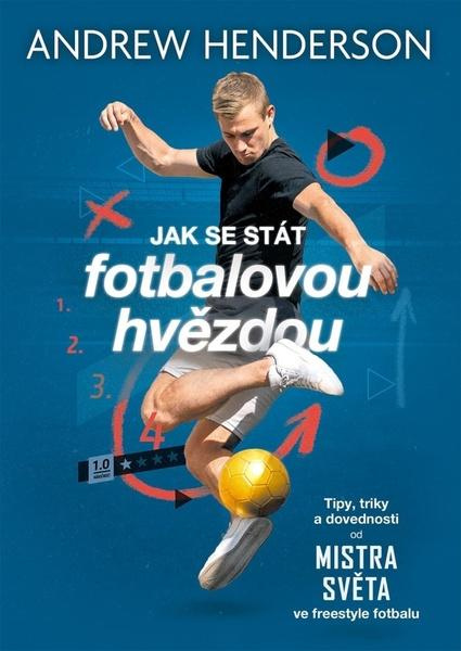Jak se stát fotbalovou hvězdou - Andrew Henderson