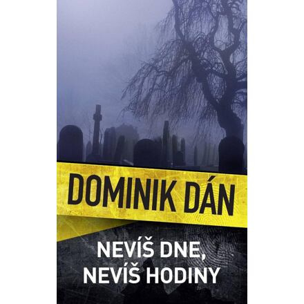 Nevíš dne, nevíš hodiny - Dominik Dán