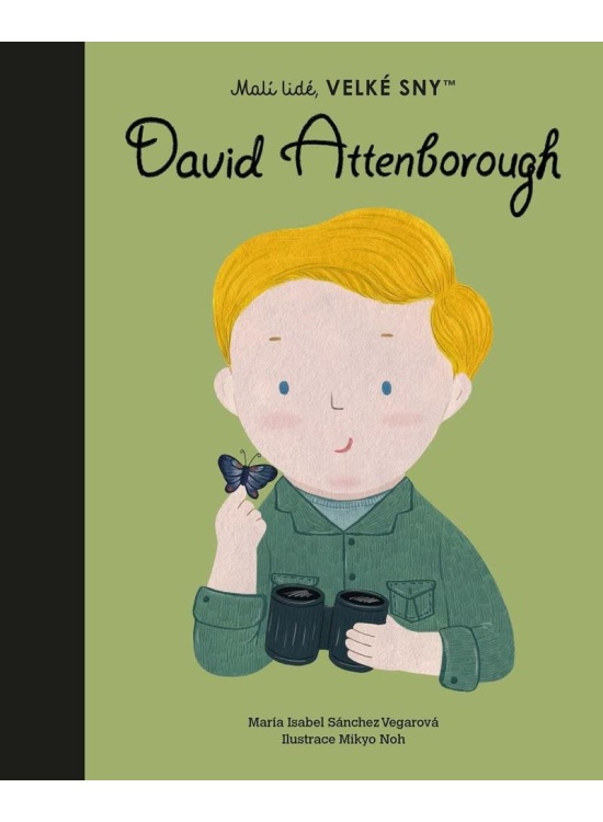 David Attenborough. Malí lidé, velké sny - María Isabel Sánchez Vegarová