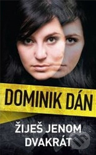 Žiješ jenom dvakrát - Dominik Dán
