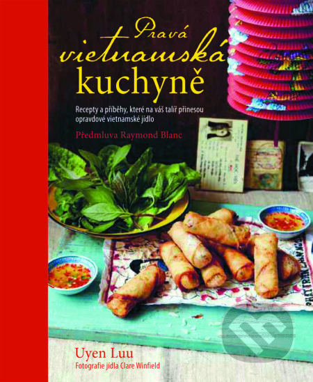 Pravá vietnamská kuchyně - Uyen Luu