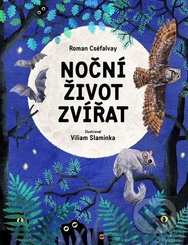 Noční život zvířat - Roman Cséfalvay
