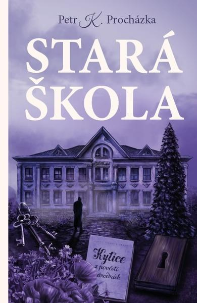 Stará škola - Petr K. Procházka
