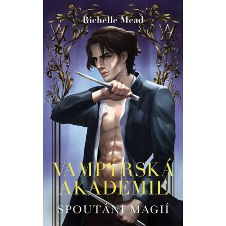 Vampýrská akademie 5 - Spoutáni magií - Richelle Mead