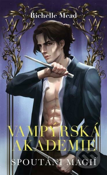 Vampýrská akademie 5 - Spoutáni magií - Richelle Mead