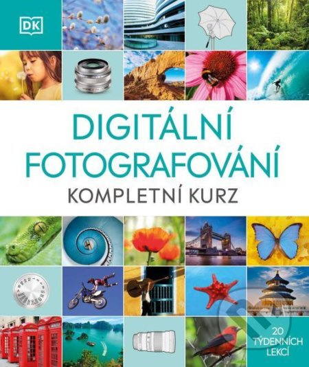 Digitální fotografování. Kompletní kurz