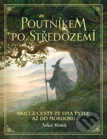 Poutníkem po Středozemi / Skici z cesty ze Dna Pytle až do Mordoru