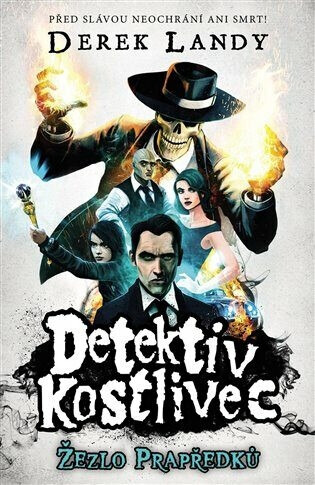 Detektiv Kostlivec: Žezlo Prapředků - Derek Landy