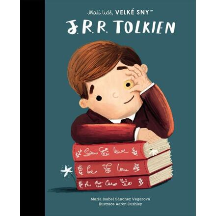 J. R. R. Tolkien. Malí lidé, velké sny - María Isabel Sánchez Vegarová
