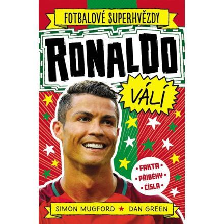 Ronaldo válí. Fotbalové superhvězdy - Simon Mugford, Dan Green