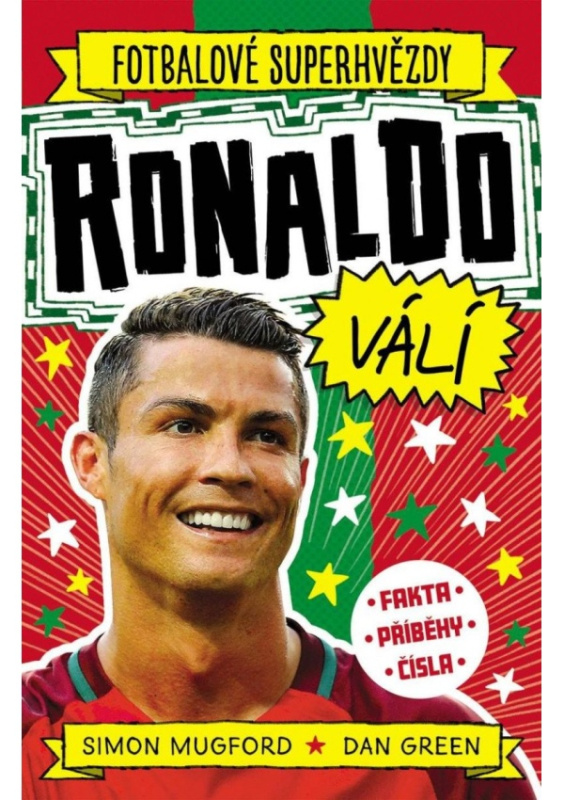 Ronaldo válí. Fotbalové superhvězdy - Simon Mugford, Dan Green