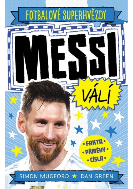 Messi válí. Fotbalové superhvězdy - Simon Mugford, Dan Green