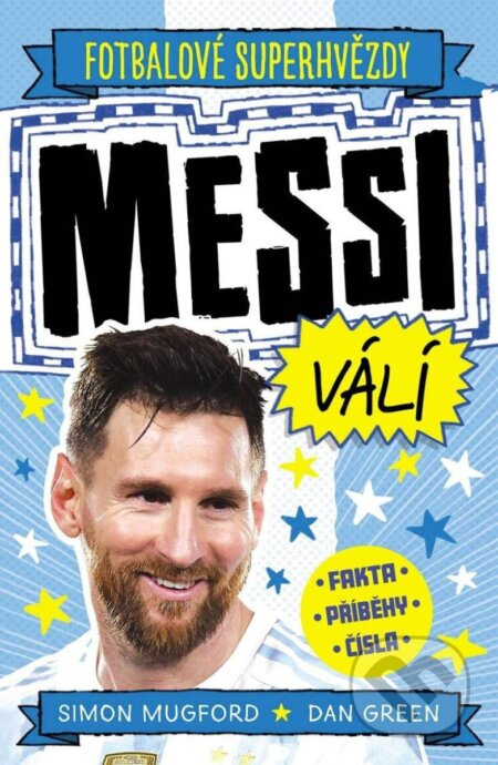 Messi válí. Fotbalové superhvězdy - Simon Mugford, Dan Green