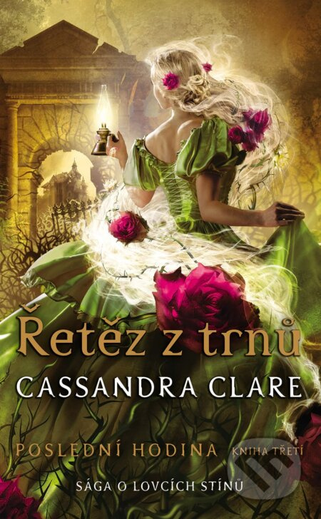 Řetěz z trnů (Poslední hodina 3) - Cassandra Clareová