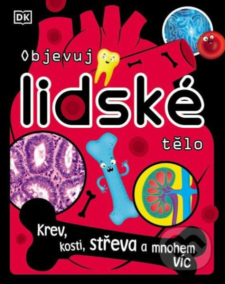 Objevuj lidské tělo - Bipasha Chodburyová