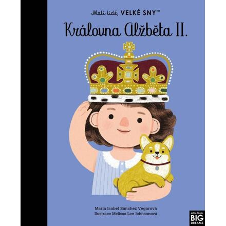 Královna Alžběta II. Malí lidé, velké sny - María Isabel Sánchez Vegarová