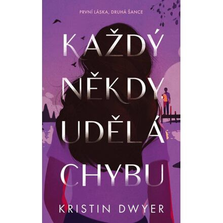 Každý někdy udělá chybu - Kristin Dwyer