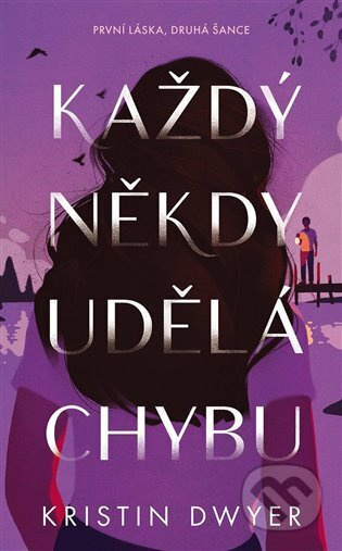 Každý někdy udělá chybu - Kristin Dwyer