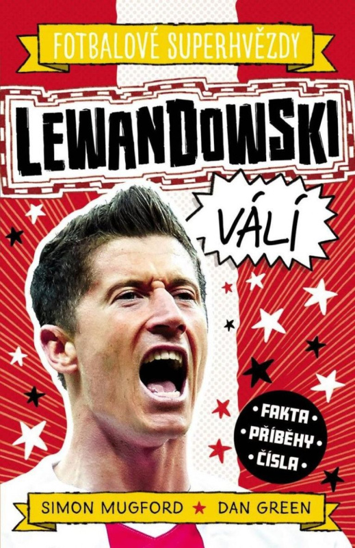 Lewandowski. Fotbalové superhvězdy - Simon Mugford, Dan Green
