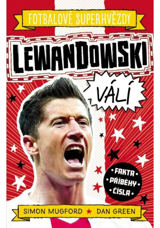 Lewandowski. Fotbalové superhvězdy - Simon Mugford, Dan Green