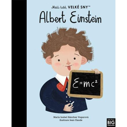 Albert Einstein. Malí lidé, velké sny - María Isabel Sánchez Vegarová