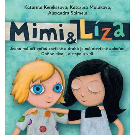 Mimi a Líza - Katarína Kerekesová, Katarína Moláková, Alexandra Salmela