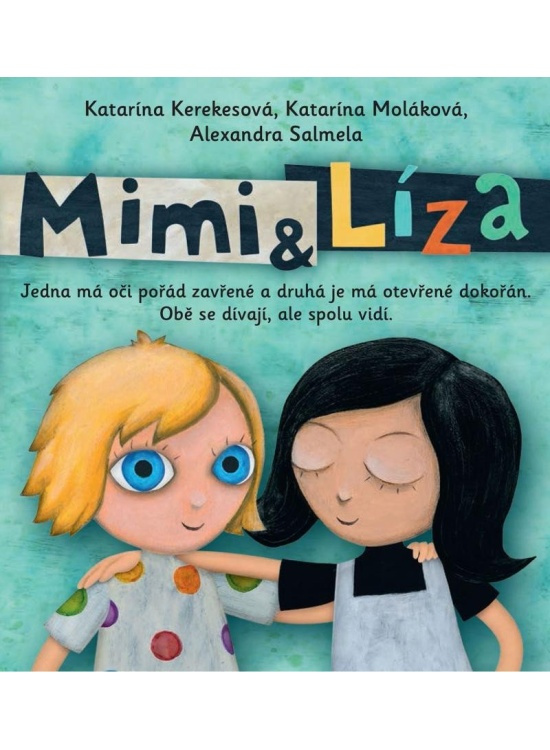 Mimi a Líza - Katarína Kerekesová, Katarína Moláková, Alexandra Salmela
