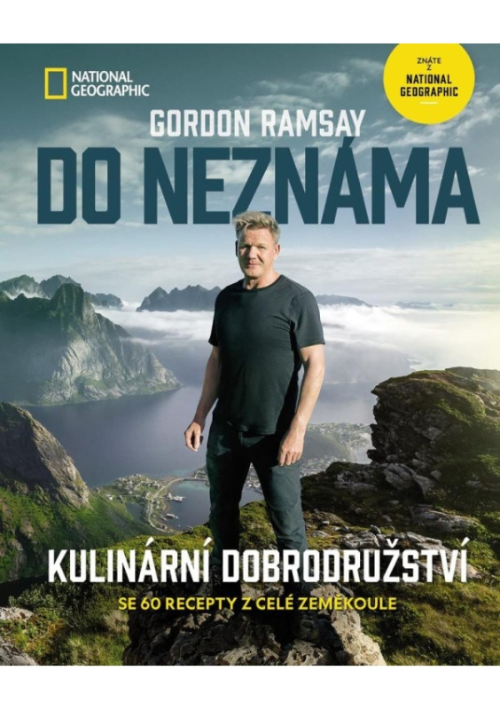 Do neznáma / Kulinární dobrodružství - Gordon Ramsay