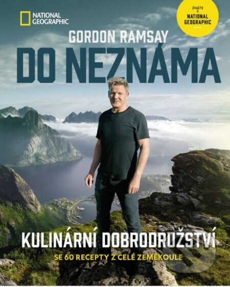 Do neznáma / Kulinární dobrodružství - Gordon Ramsay