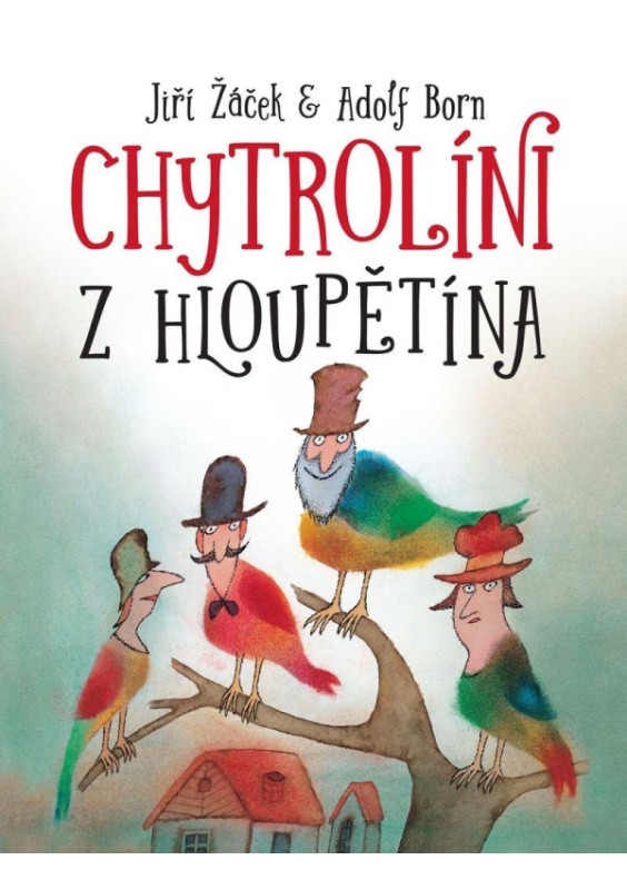 Chytrolíni z Hloupětína - Jiří Žáček