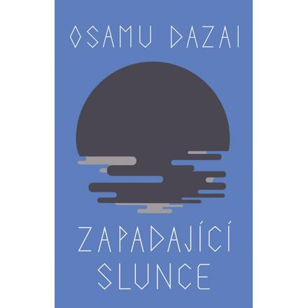 Zapadající slunce - Osamu Dazai
