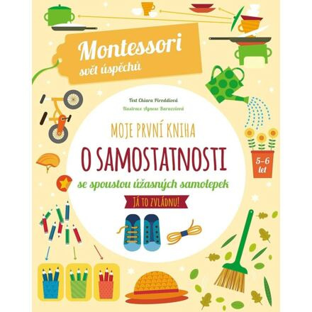 Moje první kniha o samostatnosti (Montessori: Svět úspěchů) - Chiara Piroddiová