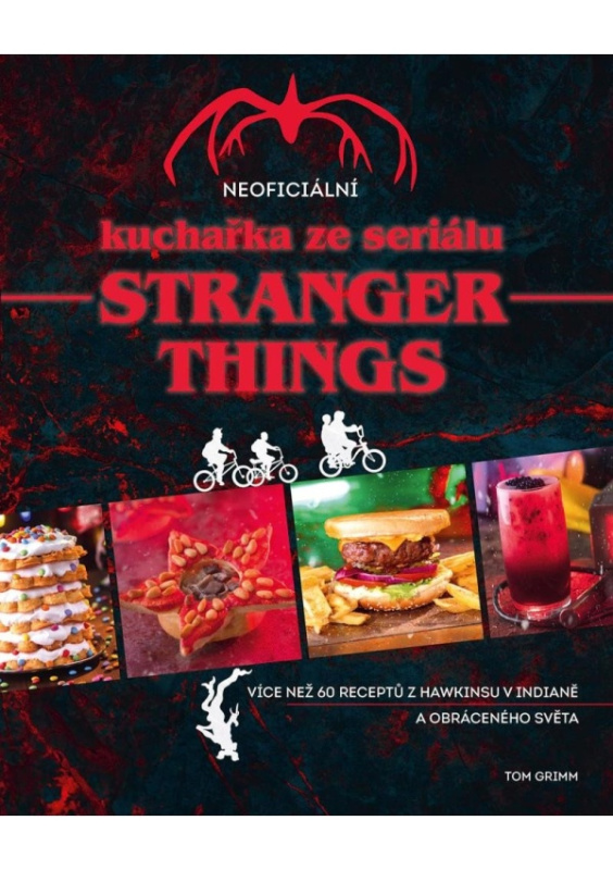 Neoficiální kuchařka ze seriálu Stranger Things - Tom Grimm